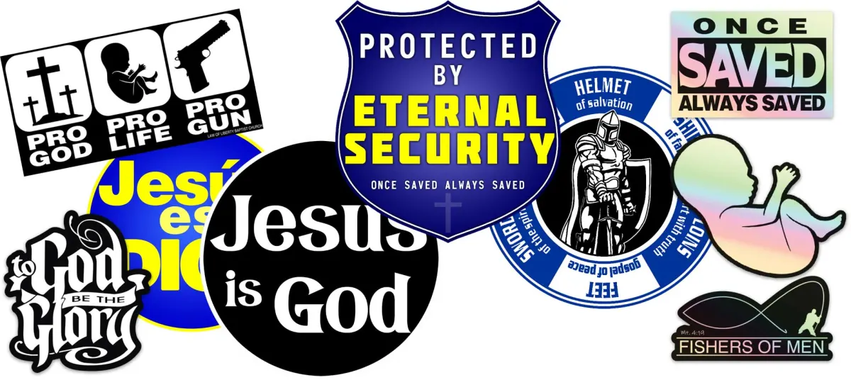 Gospel bumper stickers including Once Saved Always Saved
